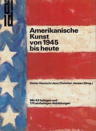 Amerikanische Kunst von 1945 bis heute. Kunst der USA in europäischen Sammlungen