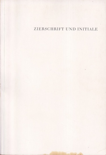 ZIERSCHRIFT UND INITIALE