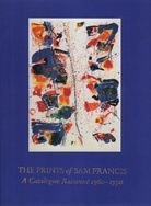 THE PRINTS OF SAM FRANCIS. A Catalogue raisonne 1960 - 1990. Volume I [1]: LITHOGRAPHS/ Volume II [2]: INTAGLIO PRINTS, SCREENPRINTS, and POSTERS