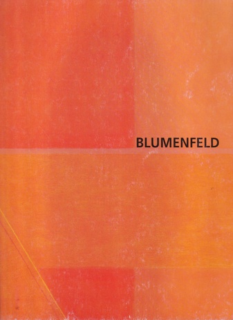 SIBYLLE BLUMENFELD. Architektur der Farbe 1970 - 1994