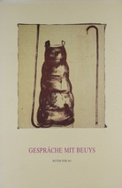 Gespräche mit Beuys. Joseph Beuys in Wien und am Friedrichshof