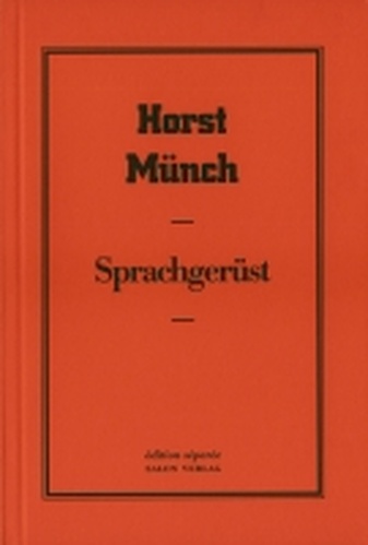 Horst Münch. Sprachgerüst. edition separee No. 47. Vorzugsausgabe