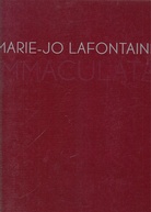 MARIE-JO LAFONTAINE. IMMACULATA 1990/ 1991