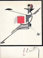 EL LISSITZKY. Maler - Architekt - Typograf - Fotograf/ Erinnerungen - Briefe - Schriften übergeben von Sophie Lissitzky-Küppers