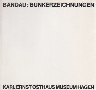 BANDAU: BUNKERZEICHNUNGEN