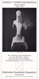 RUDOLF CHRISTIAN BAISCH. SKULPTUREN 1938 - 1972. Städtische Kunsthalle Düsseldorf 1972 [invitation card/ Einladungskarte]