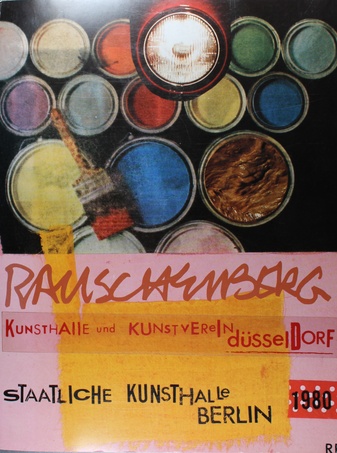 Robert Rauschenberg. Werke 1950-1980