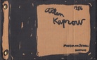 allen Kaprow. COLLAGEN, ENVIRONMENTS, VIDEOS, BROSCHÜREN, GESCHICHTEN, HAPPENINGS - UND ACTIVITY-DOKUMENTE