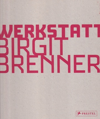 WERKSTATT BIRGIT BRENNER [signiert/ signed]