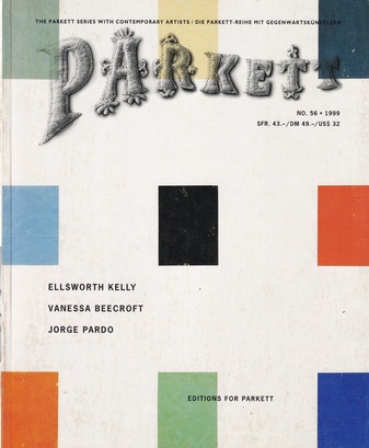 PARKETT NO. 56/ 1999. ELLSWORTH KELLY/ VANESSA BEECROFT/ JORGE PARDO