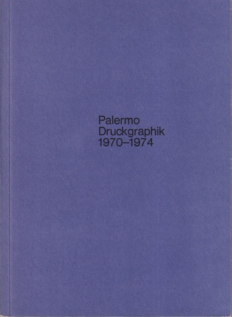 Palermo. Druckgraphik 1970 - 1974