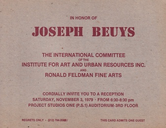 IN HONOR OF JOSEPH BEUYS. THE INTERNATIONAL COMMITTEE OF THE INSTITUTE FOR ART AND URBAN RESOURCES INC. AND RONALD FELDMAN FINE ARTS NEW YORK, NOV. 3, 1979 [Einladungskarte/ invitation card]