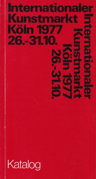 Internationaler Kunstmarkt Köln 1977 [26.-31.10.]. Katalog