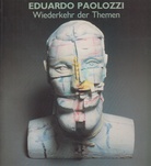 EDUARDO PAOLOZZI. Wiederkehr der Themen