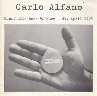 Carlo Alfano. Kunsthalle Bern 9. März - 21. April 1974