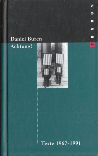 Daniel Buren. Achtung! Texte 1967-1991. Fundus 129