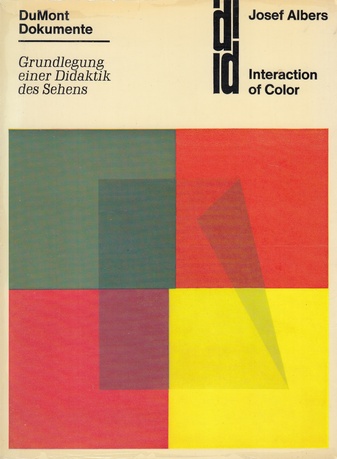 Josef Albers. Interaction of Color. Grundlegung einer Didaktik des Sehens