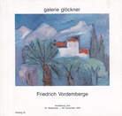 Friedrich Vordemberge. galerie glöckner, Ausstellung vom 24. Sept. - 06. Nov. 1993. Katalog 53