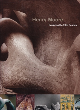 Dorothy Kosinski: Henry Moore. Sculpting the 20th Century