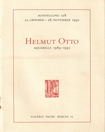 HELMUT OTTO. AQUARELLE 1989 - 1992. Galerie Taube Ausstellung 128