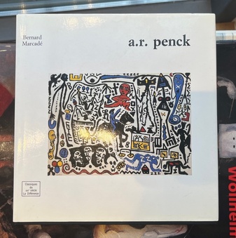 Bernard Marcade: a.r. penck [Classique du XXIe siecle]