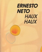 ERNESTO NETO. HAUX HAUX