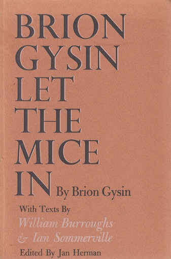 BRION GYSIN. LET THE MICE IN