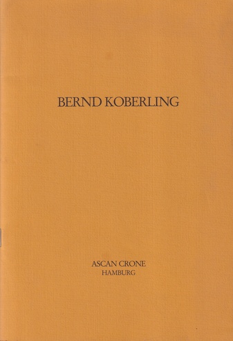 BERND KOBERLING. Bilder 1980 - 1983