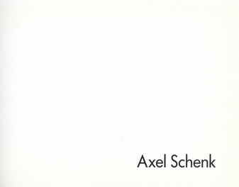 Axel Schenk. Kunsthalle Gießen vom 5. 2. 1993 - 7.3. 1993