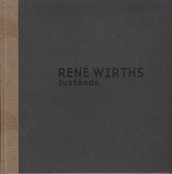 Rene Wirths. Zustände