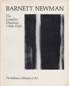 BARNETT NEWMAN. The Complete Drawings, 1944 - 1969