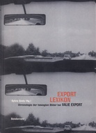 EXPORT LEXIKON. Chronologie der bewegten Bilder bei VALIE EXPORT