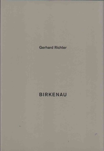 Gerhard Richter. Birkenau