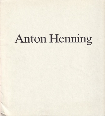 Anton Henning. Neue Arbeiten 1990