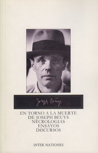 En Torno a la Muerte de Joseph Beuys. Necrologias/ Ensazos/ Discursos