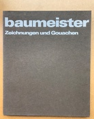 baumeister. Zeichnungen und Gouachen