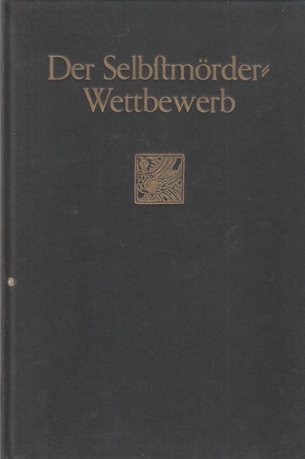 Johannes Ilmari Auerbach. Der Selbstmörder-Wettbewerb. mit fünf Federzeichnungen von Alfred Kubin