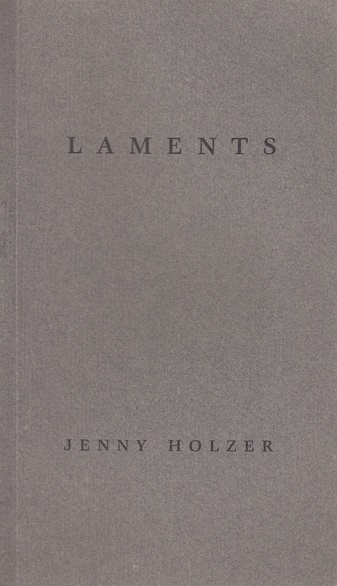 JENNY HOLZER. LAMENTS