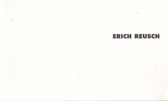 ERICH REUSCH. ARBEITEN 1957-1994