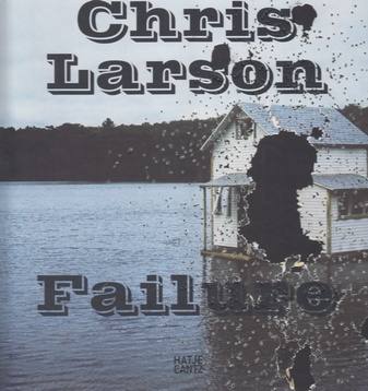 Chris Larson. Failure