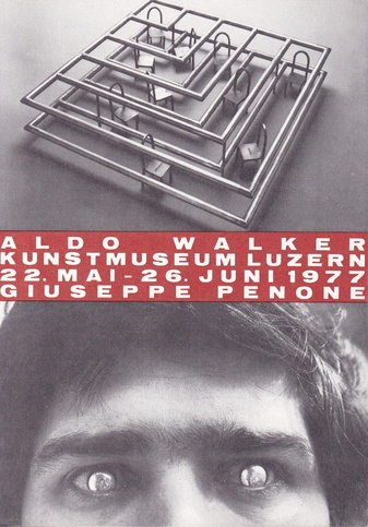 ALDO WALKER/ GIUSEPPE PENONE. KUNSTMUSEUM LUZERN, 22. MAI - 26. JUNI 1977 [invitation card/ Einladungskarte]