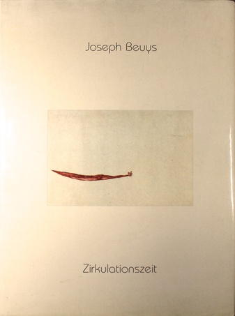 Joseph Beuys. Zirkulationszeit