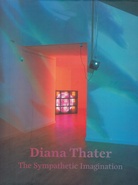 Diana Thater. The Sympathetic Imagination