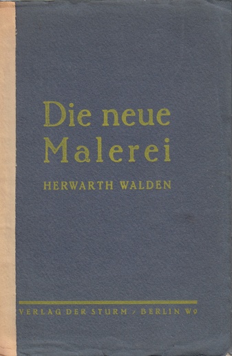 HERWARTH WALDEN: Die neue Malerei