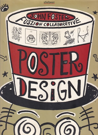 JOHN FOSTER/ FUSZION COLLABORATIVE: POSTER DESIGN