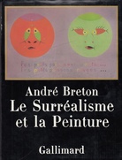 Andre Breton. Le Surrealisme et la Peinture