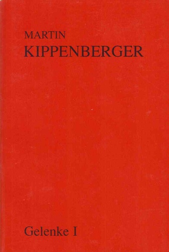 Martin Kippenberger. Gelenke 1