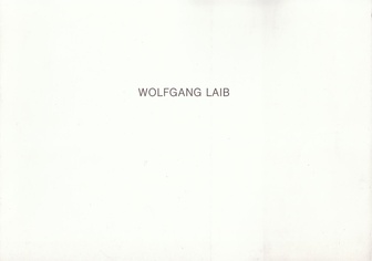 Wolfgang Laib. Kunstraum München, 16.11. - 9.12. 1978