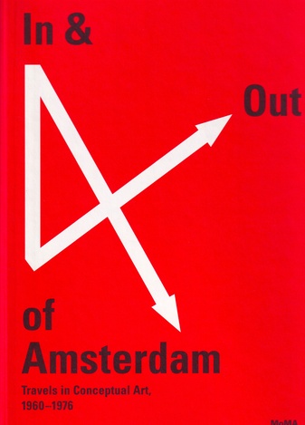 In & Out of Amsterdam: Travels in Conceptual Art, 1960 - 1976