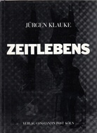 JÜRGEN KLAUKE. ZEITLEBENS